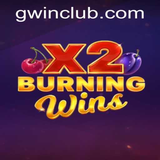 Discover the Excitement of BurningWinsX2 with GWin.PH