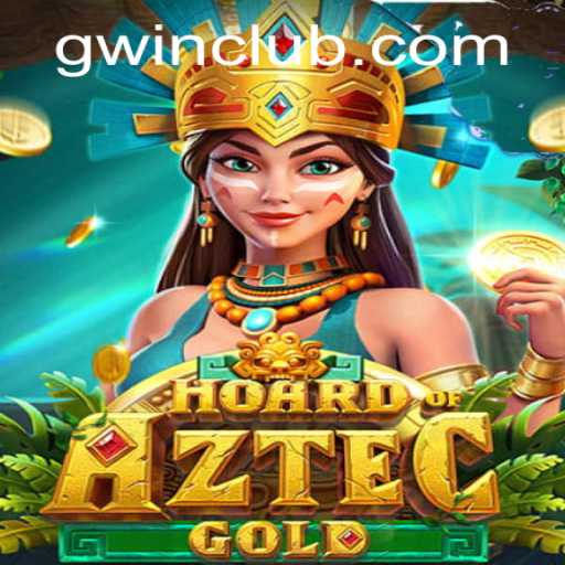 Explore the Treasures of HoardofAztecgold and the Rise of GWin.PH