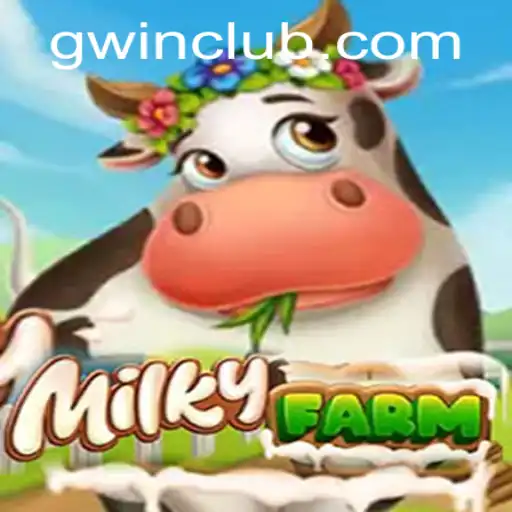 Discover MilkyFarm: A New Era of Interactive Farming with GWin.PH